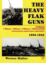 Heavy Flak Guns 1933-45