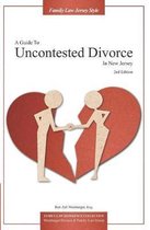 A Guide to Uncontested Divorce in New Jersey (2nd Edition)