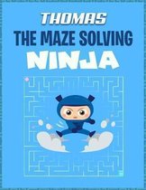 Thomas the Maze Solving Ninja