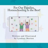 For Our Families, Homeschooling Is the Best!