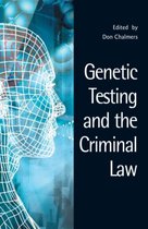 Genetic Testing & The Criminal Law