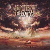 Ancient Creation - Evolution Bound