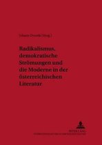 Radikalismus, demokratische Strömungen und die Moderne in der österreichischen Literatur