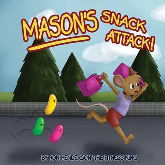 Mason the Mouse- Mason's Snack Attack - cover