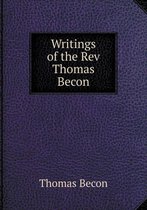 Writings of the Rev Thomas Becon