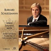 Burkard Schliessmann - Italian Concerto; Partita N.2 ; Fantasias And Fugu (Super Audio CD)