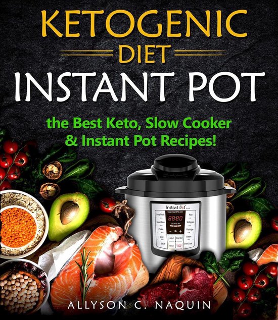 Ketogenic Diet Instant Pot: the Best Keto Slow Cooker and In ... - cover