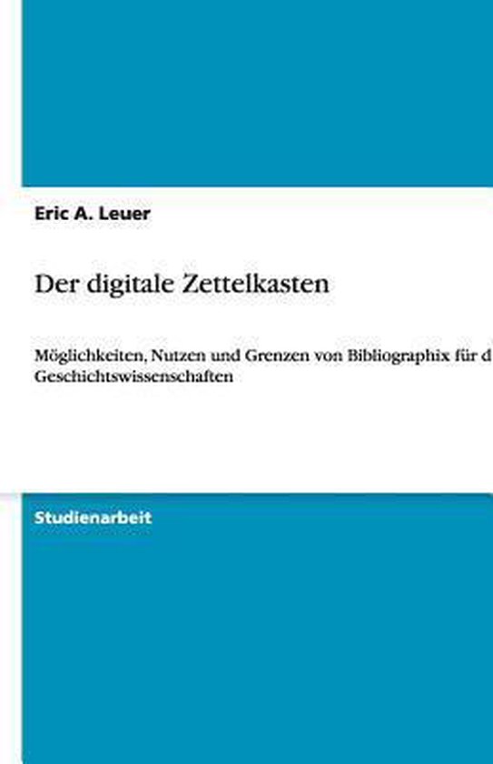 Couverture de livre : Der digitale Zettelkasten par Eric A. Leuer. "Mogelijkheden, Nutzen und Grenzen von Bibliographix für d Geschichtswissenschaften".