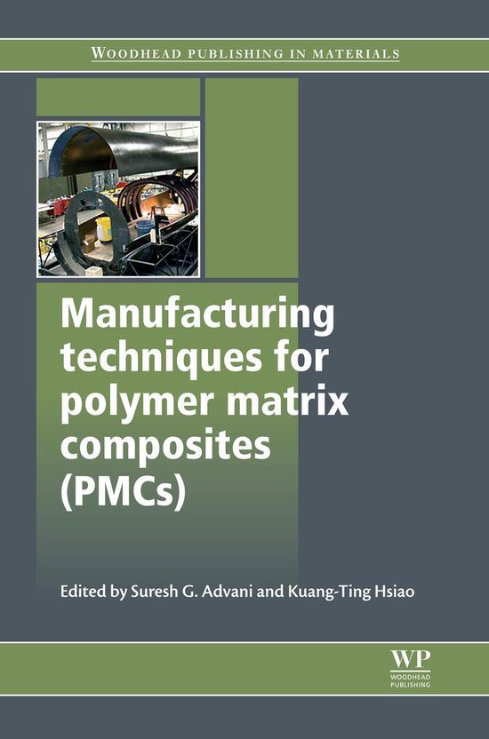 Manufacturing Techniques for Polymer Matrix Composites (Pmcs) (ebook), Suresh G Advani...