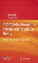 Incomplete Information System and Rough Set Theory