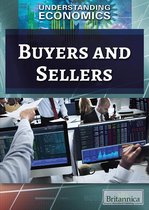 Understanding Economics - Buyers and Sellers