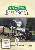 Glory Of Steam - East Anglia