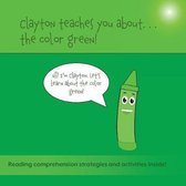 Clayton Teaches You About... the Color Green