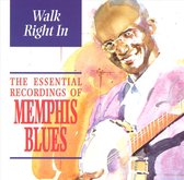 Walk Right In: The Essential Recordings of Memphis Blues