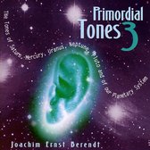 Primordial Tones 3