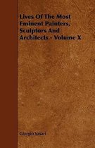 Lives Of The Most Eminent Painters, Sculptors And Architects - Volume X