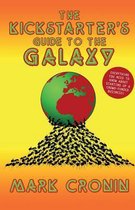 The Kickstarters Guide to the Galaxy