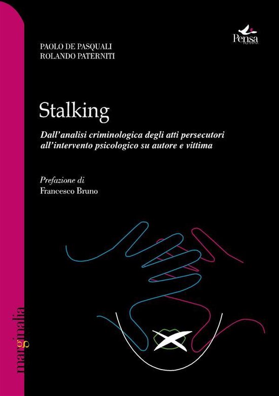 Marginalia - Stalking. Dall'analisi criminologica degli atti ... - cover