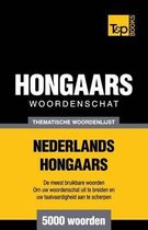 Dutch Collection- Thematische woordenschat Nederlands-Hongaars - 5000 woorden