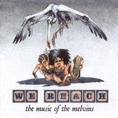 We Reach: The Music of the Melvins