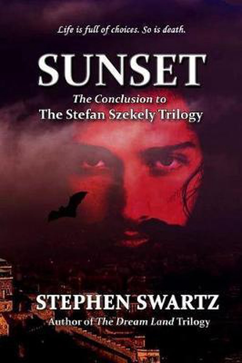Stefan Szekely Trilogy- Sunset - Stephen Swartz