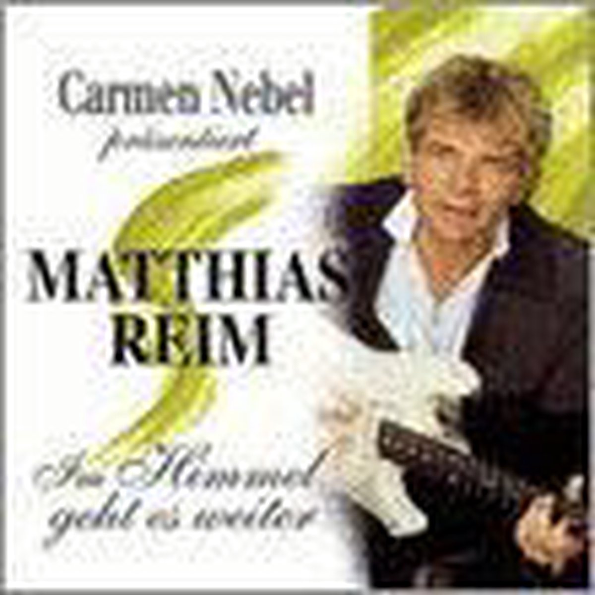 Reim Matthias - Carmen Nebel/Im Himmel Ge