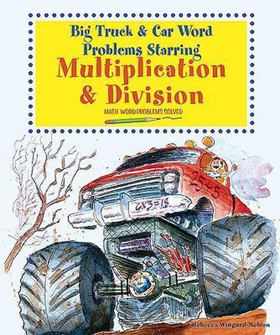 Big Truck And Car Word Problems Starring Multiplication And Division Big truck and car word problems starring multiplication and division