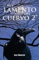 "El Lamento Del Cuervo 2"