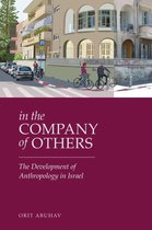 Raphael Patai Series in Jewish Folklore and Anthropology - In the Company of Others
