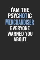 I'am the Psychotic Merchandiser Everyone Warned You about