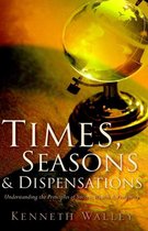 Times, Seasons & Dispensations