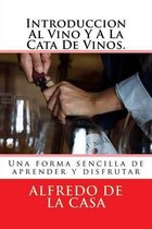 Introduccion Al Vino Y a la Cata de Vinos.