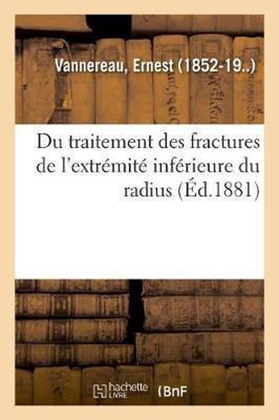 Du Traitement Des Fractures de l'Extr mit Inf rieure Du Radius