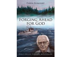 Forging Ahead For God