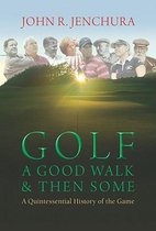 Golf a Good Walk & Then Some
