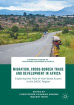 Palgrave Studies of Sustainable Business in Africa - Migration, Cross-Border Trade and Development in Africa