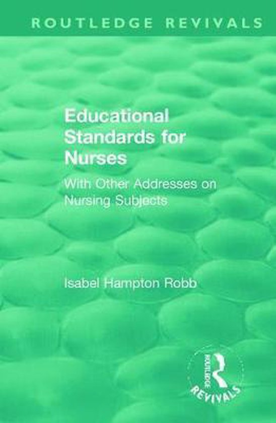 Educational Standards for Nurses 9781138391079 Isabel Hampton Robb