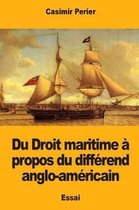 Du Droit Maritime Propos Du Diff rend Anglo-Am ricain