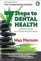 Life Learning Series - 7 Steps to Dental Health