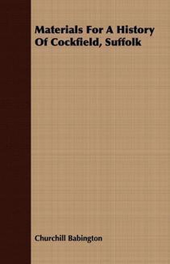 Materials For A History Of Cockfield, Suffolk - cover