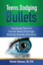 Teens Dodging Bullets