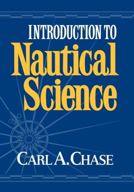 Introduction to Nautical Science, Carl Chase 9780393028508 Boeken