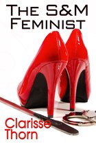 The S&M Feminist: Best of Clarisse Thorn
