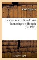 Le Droit International Priv� Du Mariage En Hongrie
