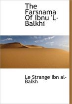 The Farsnama of Ibnu 'l- Balkhi