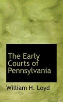 The Early Courts of Pennsylvania
