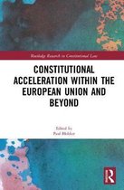 Constitutional Acceleration Within the European Union and Beyond