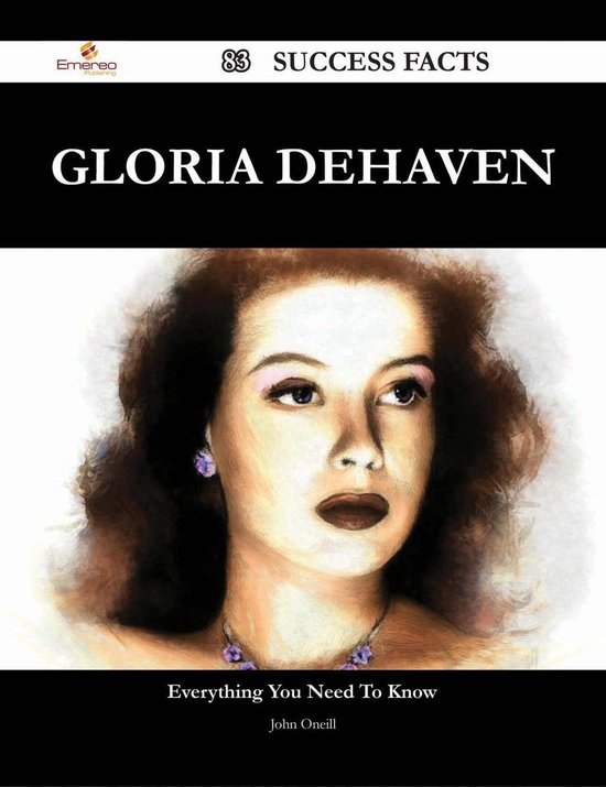 Gloria DeHaven 83 Success Facts Everything you need to know about