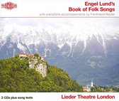 Lieder Theatre London - Lund: Book Of Folk Songs (2 CD)