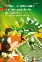 Fútbol - La enseñanza y el entrenamiento del fútbol 7